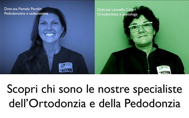 Le nostre specialiste di Ortodonzia e Pedodonzia