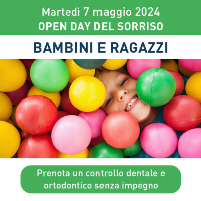 7 maggio - open day dentale per bambini e ragazzi 